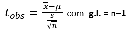 fórmula de t observado - teste de hipóteses para a média populacional